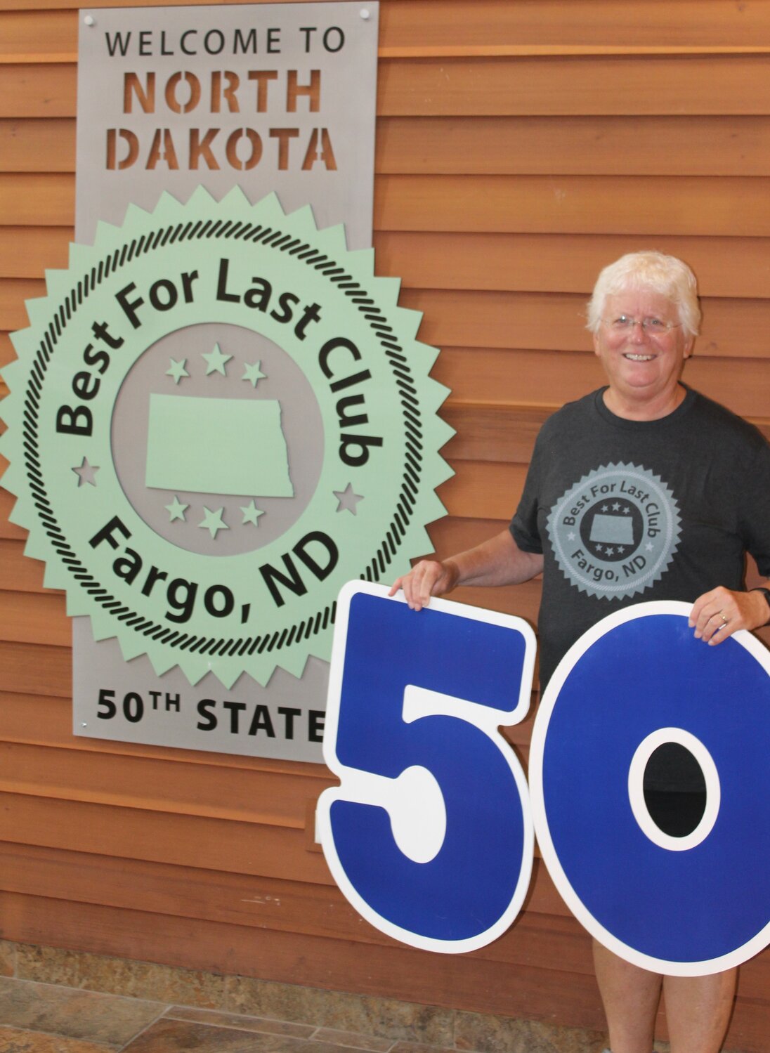 North Dakota is often the last of the 50 states people will visit, because it takes a concerted effort to do so. In recognition, it has established the "Best for Last" club, of which Susan Wade became an honored member.